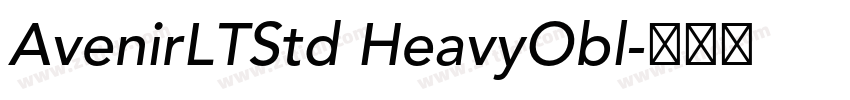 AvenirLTStd HeavyObl字体转换 AvenirLTStd HeavyObl字体转换